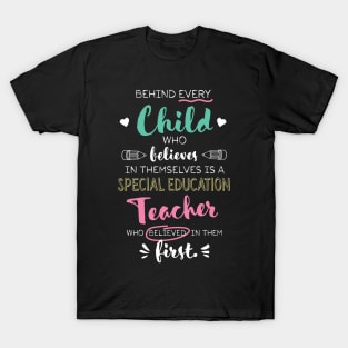 Great Special Education Teacher who believed - Appreciation Quote T-Shirt